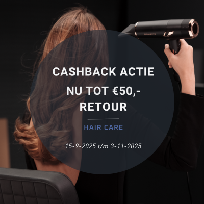 Tot 50 euro cashback op geselecteerde haarstyling producten