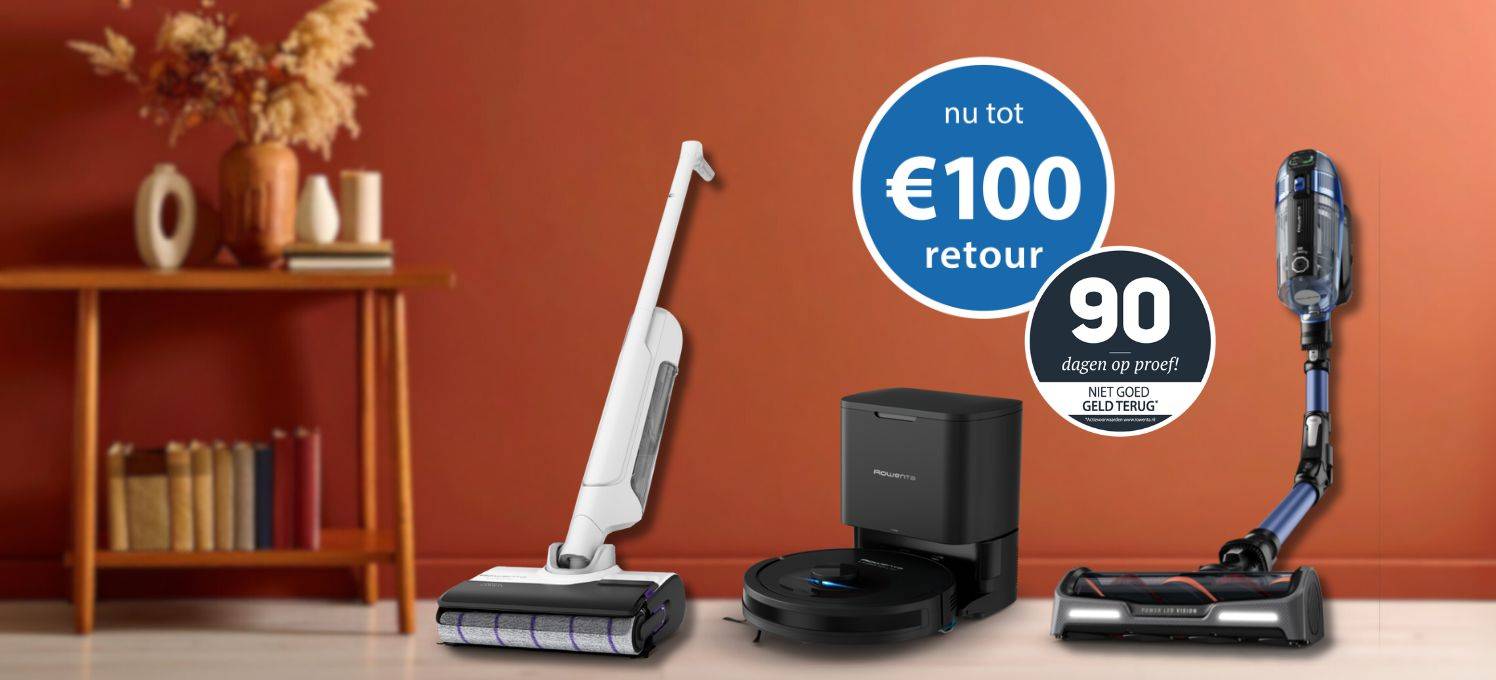 Tot 100 euro retour op geselecteerde Rowenta stofzuigers en reinigers
